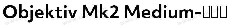Objektiv Mk2 Medium字体转换 Objektiv Mk2 Medium字体转换